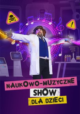 Słupsk Wydarzenie Inne wydarzenie NAUKOWO-MUZYCZNE SHOW DLA DZIECI - Szaleni Naukowcy