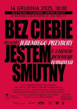 Słupsk Wydarzenie Koncert Bez Ciebie jestem smutny
