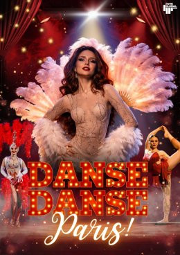 Słupsk Wydarzenie Spektakl DANSE, DANSE PARIS - Show inspirowane Moulin Rouge