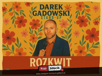 Słupsk Wydarzenie Stand-up hypeart.group zaprasza: Darek Gadowski w programie "Rozkwit"