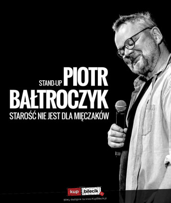 Słupsk Wydarzenie Kabaret Piotr Bałtroczyk Stand-up: Starość nie jest dla mięczaków
