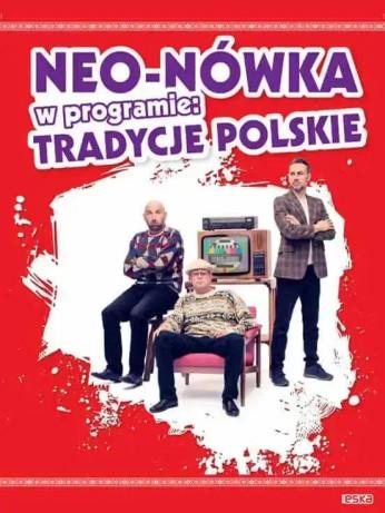 Słupsk Wydarzenie Kabaret Kabaret Neo-Nówka - nowy program: "Tradycje Polskie"